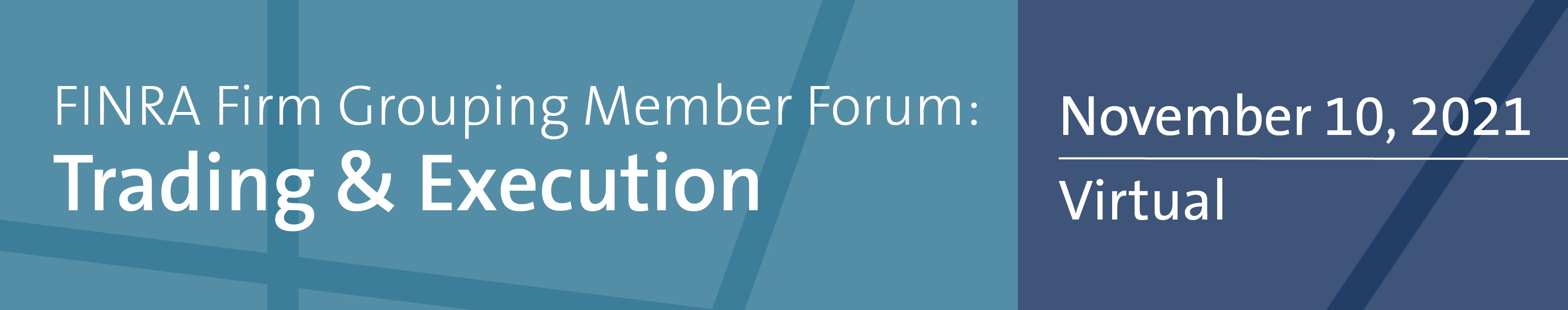 Event banner: FINRA Firm Grouping Member Forum: Trading and Execution