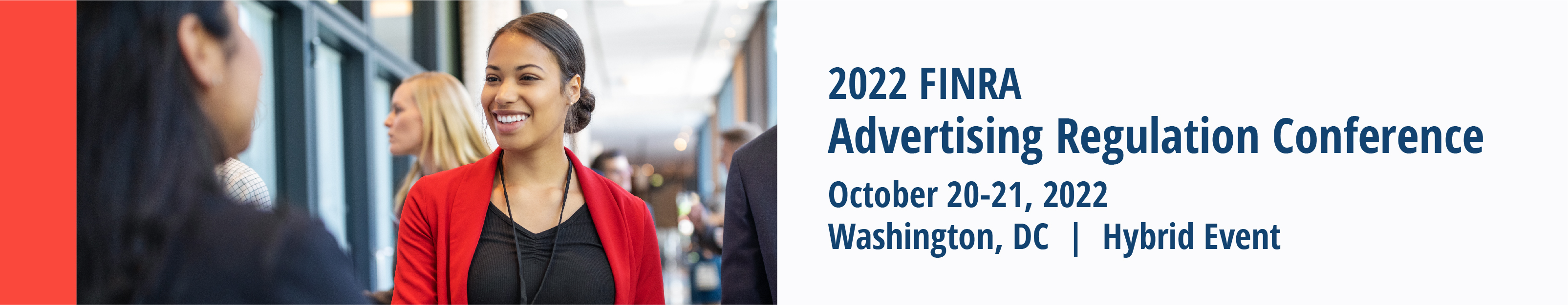2022 FINRA Advertising Regulation Conference | Oct 20 - 21, 2022 | Washington, DC | Hybrid Event
