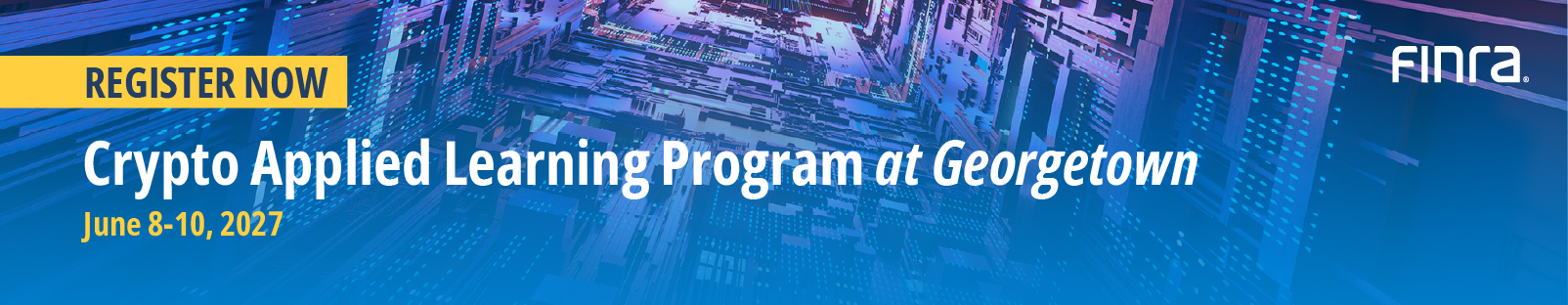 FINRA Crypto Applied Learning Program at Georgetown University